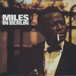 MILES DAVIS / マイルス・デイビス / Miles In Berlin / マイルス・イン・ベルリン