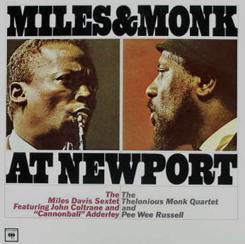 MILES DAVIS / マイルス・デイビス / Miles & Monk At Newport / マイルス&モンク・アット・ニューポート