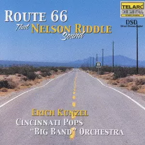 CINCINNATI POPS ORCHESTRA / シンシナティ・ポップス・オーケストラ / ROUTE 66-NELSON RIDDLE SOUND / ルート66~ネルソン・リドル・サウンド