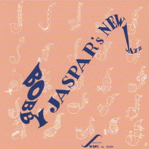 BOBBY JASPAR / ボビー・ジャスパー / ニュ-・ジャズ Vol.1