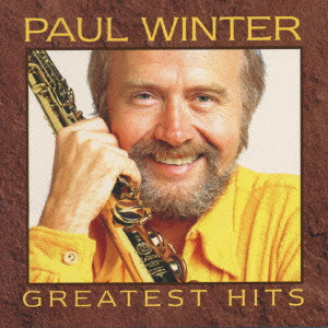PAUL WINTER / ポール・ウィンター / ポール・ウィンター・グレイテスト・ヒッツ