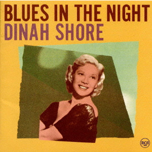 DINAH SHORE / ダイナ・ショア / BLUES IN THE NIGHT / 夜のブルース