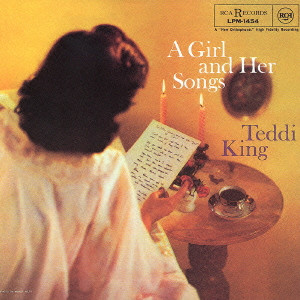 TEDDI KING / テディ・キング / A GIRL AND HER SONGS / ガール・アンド・ハー・ソングス
