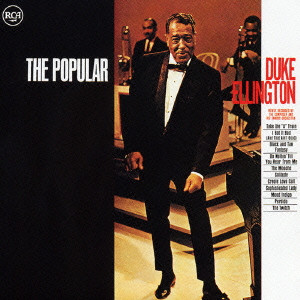 DUKE ELLINGTON / デューク・エリントン / THE POPULAR / ザ・ポピュラー