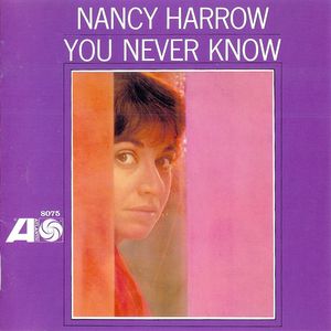 NANCY HARROW / ナンシー・ハーロウ / ユー・ネヴァー・ノウ