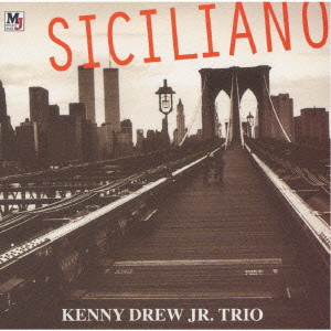 KENNY DREW JR. / ケニー・ドリューJr. / SICILIANO / シシリアーノ