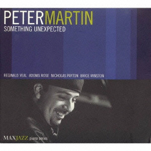 PETER MARTIN / ピーター・マーティン / SOMETHING UNEXPECTED / サムシング・アンエクスペクテッド