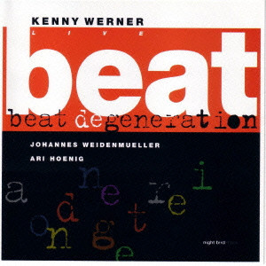KENNY WERNER / ケニー・ワーナー / BEAT DEGENERATION / ライヴ Vol．2～ビート・ディジェネレイション