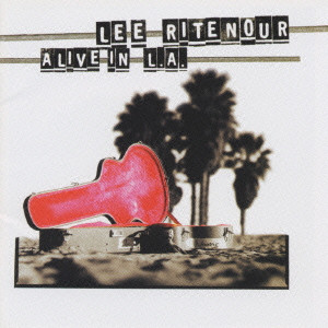LEE RITENOUR / リー・リトナー / ALIVE IN L.A. / リオ・ファンク~アライヴ・イン・L.A.