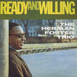 HERMAN FOSTER / ハーマン・フォスター / READY AND WILLING / レディ・アンド・ウィリング
