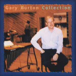 GARY BURTON / ゲイリー・バートン / COLLECTION / コレクション