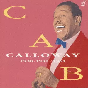 CAB CALLOWAY, 1930-1931/1961 / キャブ・キャロウェイ 1930-1931/1961