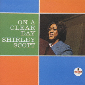 SHIRLEY SCOTT / シャーリー・スコット / ON A CLEAR DAY / オン・ア・クリア・デイ