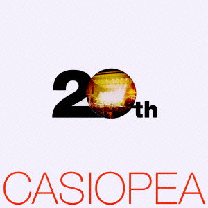 CASIOPEA / カシオペア / 20TH / 20th