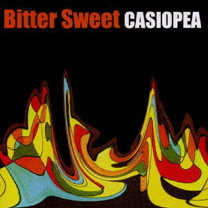 CASIOPEA / カシオペア / BITTER SWEET / ビタースィート