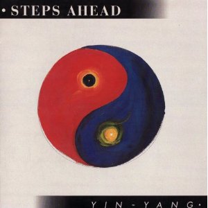 STEPS AHEAD / ステップス・アヘッド / YIN - YANG / 陰陽