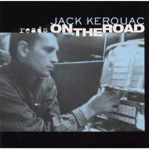 JACK KEROUAC READS ON THE ROAD / ジャック・ケルアック「路上~オン