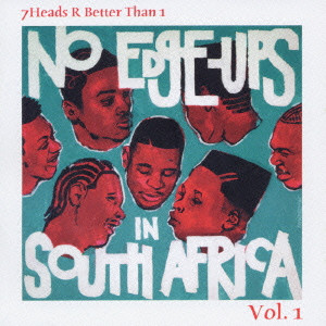 V.A. / オムニバス / 7Heads R Better Than 1 Vol.1 NO Edge-Ups In South Africa