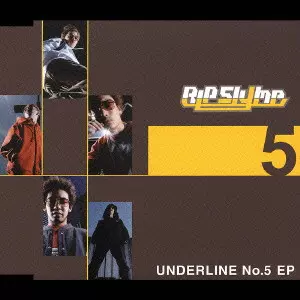 RIP SLYME / UNDERLINE NO.5 EP / UNDERLINE No．5 EP