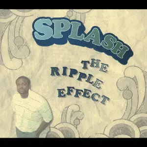 【ショウ】 リップルエフェクト THE RIPPLE EFFECT / ザ・リップル・エフェクト/SPLASH｜HIPHOP/R&B