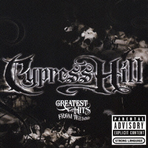 CYPRESS HILL / サイプレス・ヒル / GREATEST HITS FROM THE BONG / グレイテスト・ヒッツ
