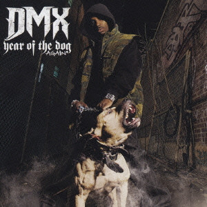 DMX / YEAR OF THE DOG...AGAIN / YEAR OF THE DOG...AGAIN