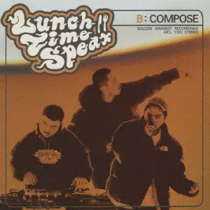 LUNCH TIME SPEAX / ランチ・タイム・スピークス / B: COMPOSE / B:compose