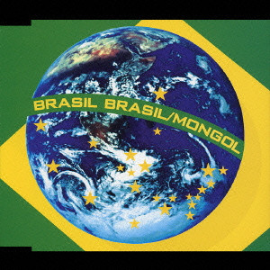 MONGOL / BRASIL BRASIL / BRASIL BRASIL