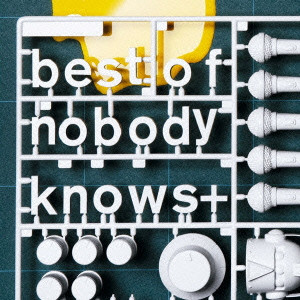 nobodyknows+ / ノーバディ・ノーズ / best of nobodyknows+