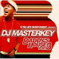 DJ MASTERKEY / DJマスターキー / DADDY' S HOUSE VOL.3 / DADDY’S HOUSE VOL.3