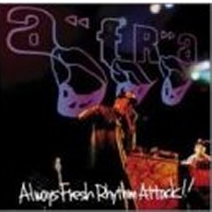 AFRA / アフラ / ALWAYS FRESH RHYTHM ATTACK / ALWAYS FRESH RHYTHM ATTACK