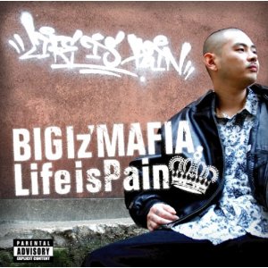 BIGIz'MAFIA / LIFE IS PAIN / LIFE IS PAIN