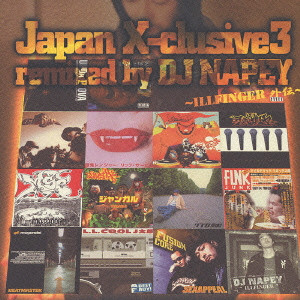 DJ NAPEY / JAPAN X-SLUSIVE 3 REMIXED BY DJ NAPEY / Japan X-clusive 3/Remixed by DJ NAPEY