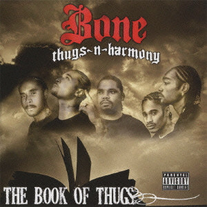 BONE THUGS-N-HARMONY / ボーン・サグスン・ハーモニー / THE BOOK OF THUGS / ザ・ブック・オブ・サグス