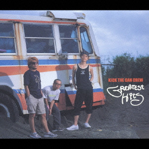 KICK THE CAN CREW / GREATEST HITS / GREATEST HITS