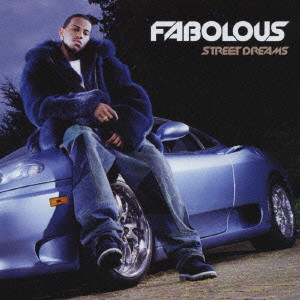 FABOLOUS / ファボラス / STREET DREAMS / ストリート・ドリームス