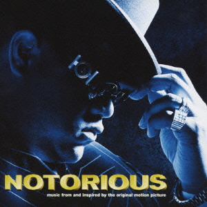 THE NOTORIOUS B.I.G. / ザノトーリアスB.I.G. / NOTORIOUS MUSIC FROM AND INSPIRED BY THE ORIGINAL MOTION PICTURE / 「ノトーリアス~蘇るビギー伝説」