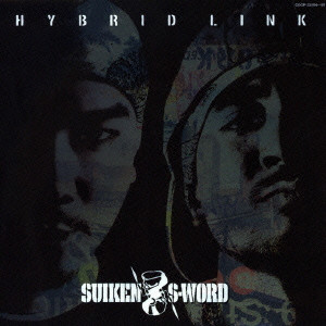 SUIKEN & S-WORD / スイケン スウォード / HYBRID LINK / HYBRID LINK