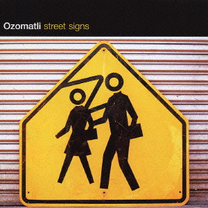 オゾマトリ / STREET SIGNS / ストリート・サインズ