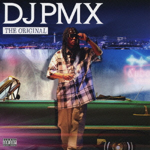 DJ PMX / THE ORIGINAL / THE ORIGINAL