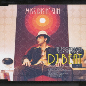 DJ BEAT / MISS RISIN' SUN / MISS RISIN’SUN