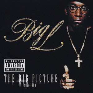 BIG L / ビッグL / THE BIG PICTURE - R.I.P. 1974-1999 / ザ・ビッグ・ピクチャー