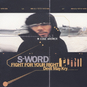 S-WORD / FIGHT FOR YOUR RIGHT / FIGHT FOR YOUR RIGHT