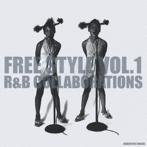 Free Style Vol 1 R B Collaborations Free Style Vol 1 R B Collaborations フリー スタイル Nakata Net Music セレクションr Bコラボレーション 中田英寿 Hiphop R B ディスクユニオン オンライン ショップ Diskunion Net