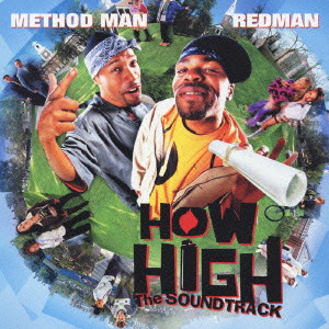 METHODMAN & REDMAN / HOW HIGH THE SOUNDTRACK / ハウ・ハイ～ザ・サウンドトラック