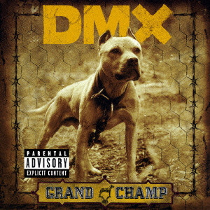 DMX / GRAND CHAMP / グランド・チャンプ