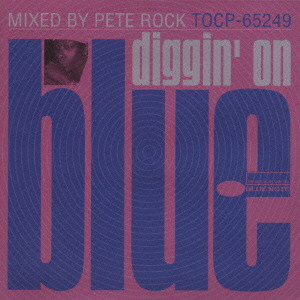 PETE ROCK / ピート・ロック / DIGGIN' ON BLUE MIXED BY PETE ROCK / DIGGIN’ ON BLUE MIXED BY PETE ROCK