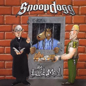 SNOOP DOGG (SNOOP DOGGY DOG) / スヌープ・ドッグ / THE LAST MEAL / 最後の晩餐