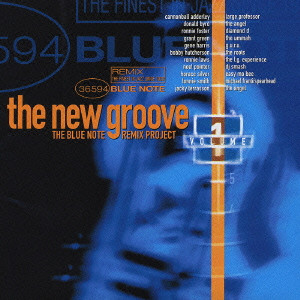 V.A. (BLUE NOTE NEW GROOVE) / THE NEW GROOVE - THE BLUE NOTE REMIX PROJECT VOLUME 1 / ザ・ブルーノート・グルーヴ