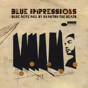BLUE IMPRESSIONS - BLUE NOTE MIX BY DJ MITSU THE BEATS/DJ